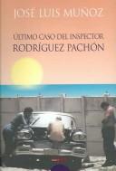 Cover of: El Ultimo Caso Del Inspector Rodriguez Pachon / The Last Case of Inspector Rodriguez Pachon