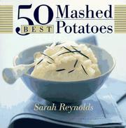 Cover of: 50 best mashed potatoes by Sarah Reynolds