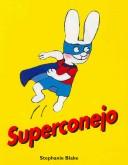 Cover of: Superconejo/ Super Rabbit