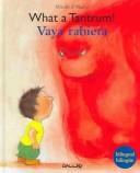 Cover of: What a tantrum!/ Vaya rabieta