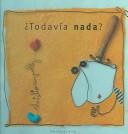 Cover of: Todavia Nada? (Libros Para Sonar)