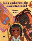 Cover of: Los Colores de Nuestra Piel by Karen Katz