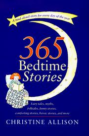 Cover of: 365 bedtime stories by [edited by] Christine Allison ; drawings by Victoria Roberts.