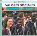 Cover of: Valores Sociales/ Social Values (Que Me Dices De. . . / What About . . .)