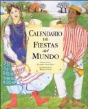 Calendario De Fiestas Del Mundo/ Calendar of Holidays of the World by Cherry Gilchrist