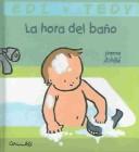 Cover of: La hora del bano (Edi Y Tedy) by Jeanne Ashbe, Ana Coll-Vinent, Jeanne Ashbe, Ana Coll-Vinent