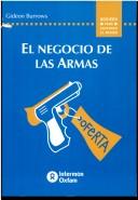 Cover of: El Negocio de Las Armas by Gideon Burrows