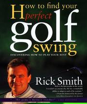 Cover of: How to find your perfect golf swing: discovering how to play your best