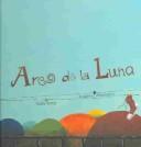 Cover of: Arco De La Luna