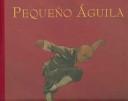 Cover of: Pequeño aguila