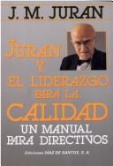 Cover of: Juran y El Liderazgo Para La Calidad