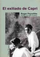 Cover of: El Exiliado De Capri/ the Exiled of Capri by Roger Peyrefitte