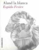 Cover of: Aland LA Blanca by Espido Freire
