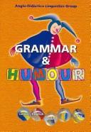 Cover of: Grammar & Humour | Anglo-didactica Linguistics Group