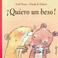 Cover of: Quiero UN Beso! / I Want a Kiss!