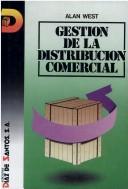 Cover of: Gestion de La Distribucion Comercial by Alan West