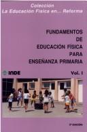 Cover of: Fundamentos de Educacion Fisica Para Primaria - V 1