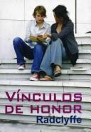 Cover of: Vinculos de honor/ Honor Bound (Salir Del Armario/ to Come Out of the Closet) by Radclyffe