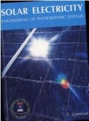 Cover of: Solar Electricity by E. Lorenzo, G. Araujo, A. Cuevas, M. Egido, J. Minano, R. Zilles