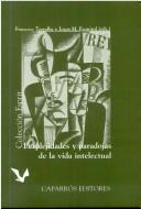 Cover of: Perplejidades y Paradojas de La Vida Intelectual by Francesc Torralba, Josep M. Esquirol