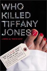 Cover of: Who killed Tiffany Jones? by Mavis Kaye