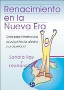 Cover of: Renacimiento en la Nueva Era: Crea Para Ti