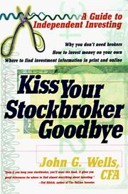 Cover of: Kiss your stockbroker goodbye: a guide to independent investing