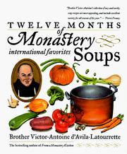 Cover of: Twelve months of monastery soups by Victor-Antoine D'Avila-Latourrette