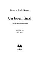 Cover of: Un Buen Final y Otros Cuentos Ejemplares (Publicacio) by Olegario Sotelo Blanco