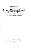 Cover of: Borges, El Tejedor del Aleph y Otros Ensayos