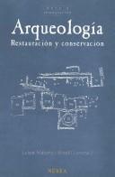 Cover of: Arqueologia, restauracion y conservacion/ Archaeology, Restoration and Conservation by Luisa Masetti Bitelli