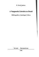 Cover of: A vanguarda literária no Brasil: bibliografia e antologia crítica