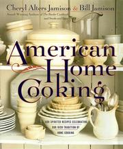 Cover of: American Home Cooking: Over 300 Spirited Recipes Celebrating Our Rich Tradition of Home Cooking
