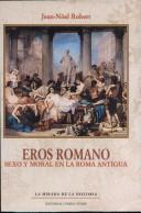 Cover of: Eros Romano: Sexo Y Moral En La Roma Antigua