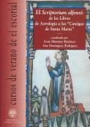 Cover of: El Scriptorium Alfonsi: De los libros de Astrologia a las Cantigas De Santa Maria
