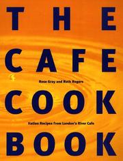 Cover of: The cafe cook book: Italian recipes from London's River Cafe