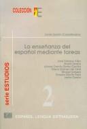 Cover of: La ensenanza del español mediante tareas/ Teaching Spanish Through Homework (Estudios/ Studies)
