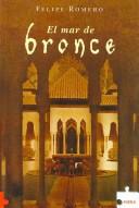 Cover of: El Mar De Bronce/ The Bronze Sea (Puzzle Historica / Historic)