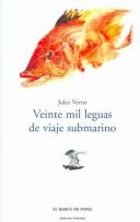 Cover of: Veinte Mil Leguas de Viaje Submarino / 20,000 Leagues Under the Sea (El Barco De Papel/the Paper Ship) by Jules Verne