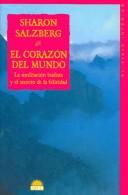 Cover of: El Corazon Del Mundo/ a Heart As Wide As the World (El Viaje Interior / the Inner Journey)
