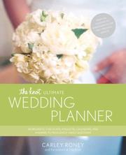 Cover of: The Knot ultimate wedding planner: worksheets, checklists, etiquette, calendars & answers to frequently asked questions
