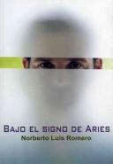 Cover of: Bajo El Signo De Aries/ Under the Sign of Aries by Norberto Luis Romero