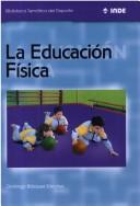 Cover of: La Educacion Fisica