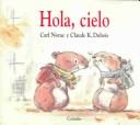 Cover of: Hola, Cielo  Pb by Carl Norac, Claude Dubois