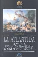 Cover of: LA Atlantida: Evolucion Planetaria Y Origen Del Hombre