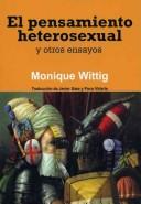 Cover of: El pensamiento heterosexual y otros ensayos/ The Straight Mind and Other Essays (Colección G/ G Collection)