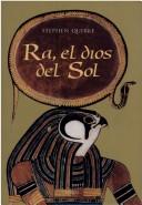 Cover of: Ra, El Dios Del Sol: La Adoracion En El Antiguo Egipto (Historia)