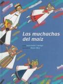 Cover of: Las Muchachas Del Maiz / The Girls of the Corn (Cuentos Del Mundo / Stories of the World)