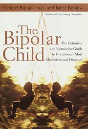 Cover of: The Bipolar Child by Demitri Papolos, Janice Papolos