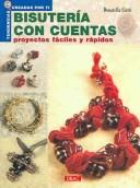 Cover of: Bisuteria Con Cuentas Proyectos Faciles Y Rapidos